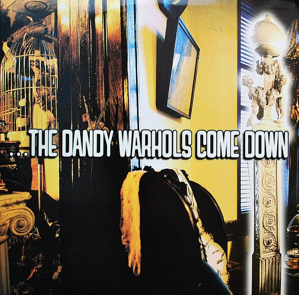 The Dandy Warhols Come Down - Vinyl LP