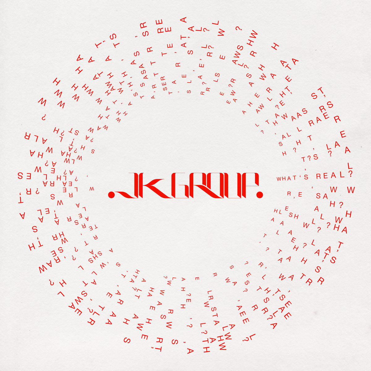 What's Real - JK Group