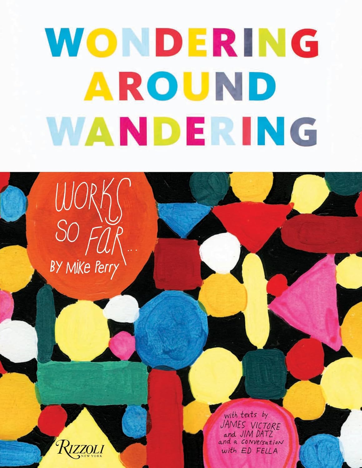 Wondering Around Wandering: Works So Far by Mike Perry