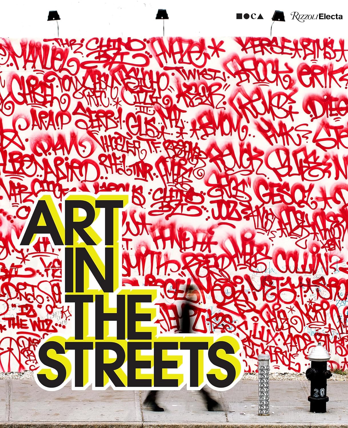 Art in the Streets - by Jeffrey Deitch (Author)