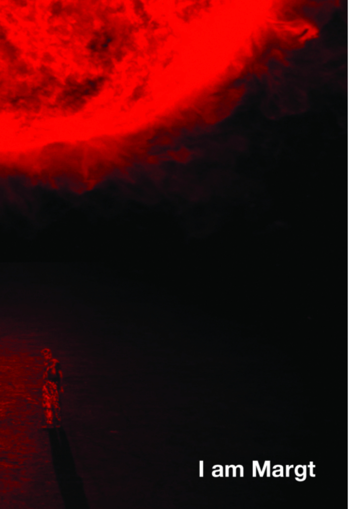 「I am Margt」- Innen